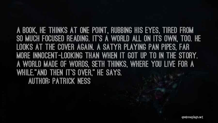 Looking Too Far Quotes By Patrick Ness