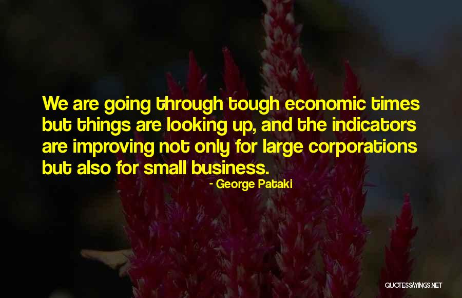 Looking Tough Quotes By George Pataki