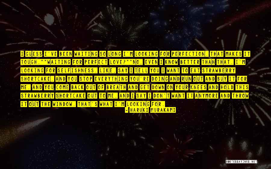 Looking Tough Quotes By Haruki Murakami Looking Tough Quotes By Haruki Murakami