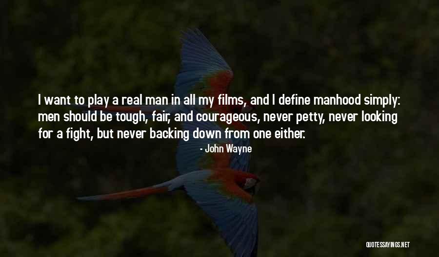 Looking Tough Quotes By John Wayne