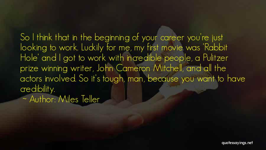 Looking Tough Quotes By Miles Teller