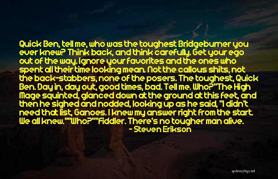 Looking Tough Quotes By Steven Erikson Looking Tough Quotes By Steven Erikson