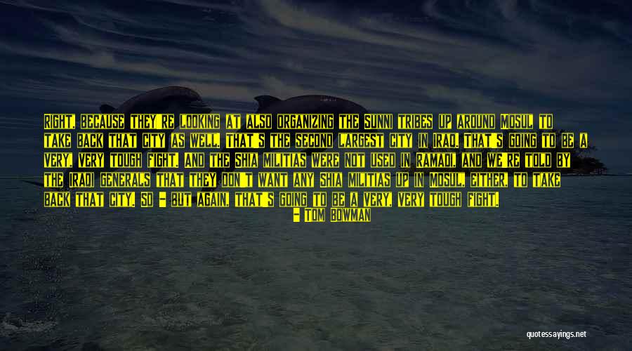 Looking Tough Quotes By Tom Bowman Looking Tough Quotes By Tom Bowman
