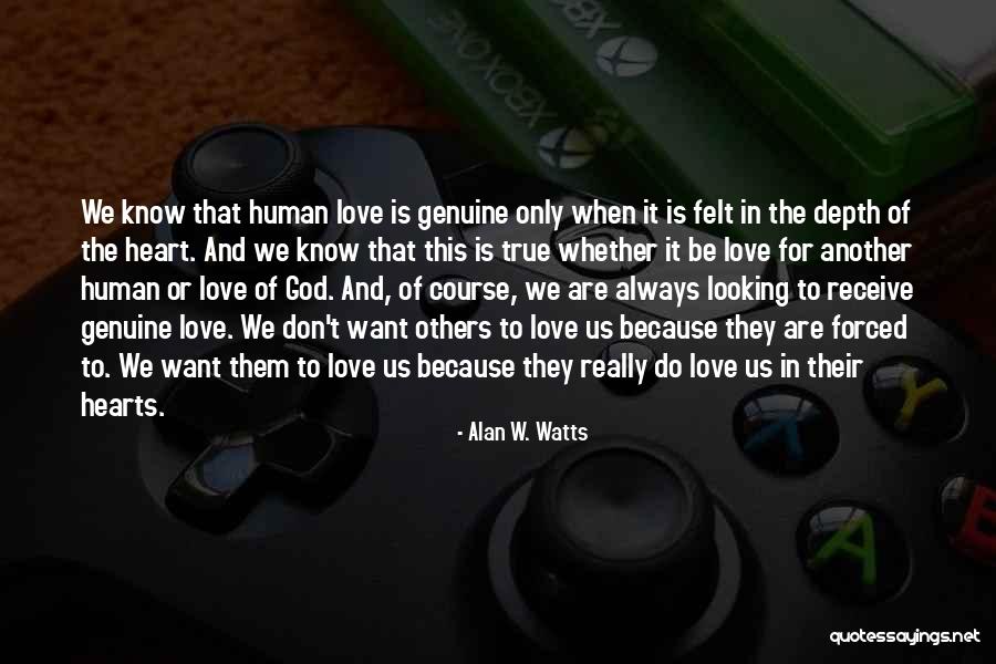 Looking True Love Quotes By Alan W. Watts