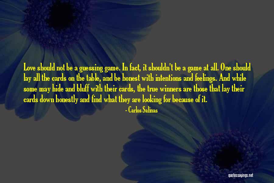 Looking True Love Quotes By Carlos Salinas