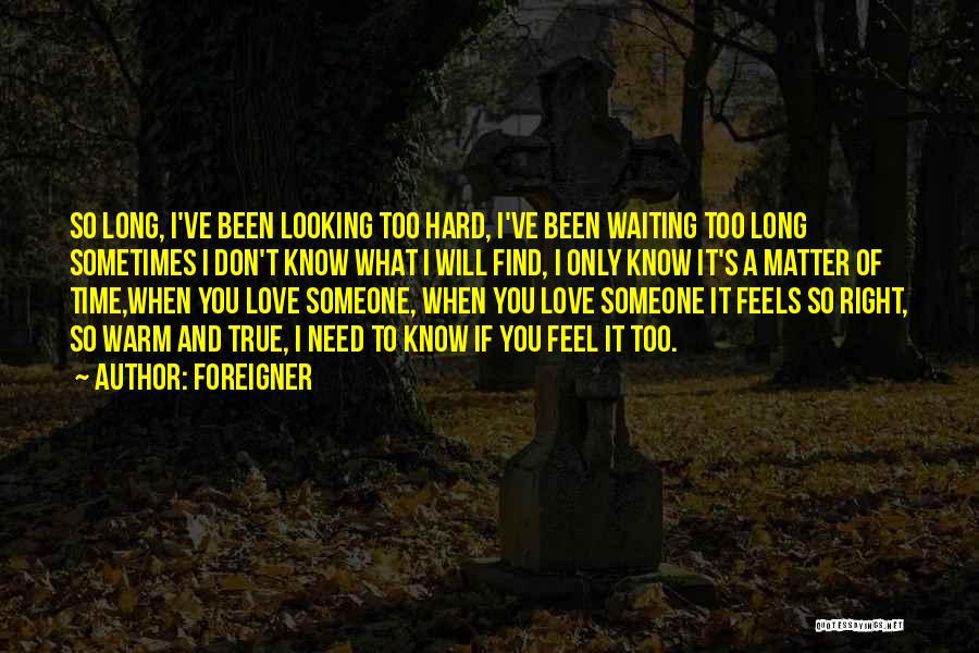 Looking True Love Quotes By Foreigner