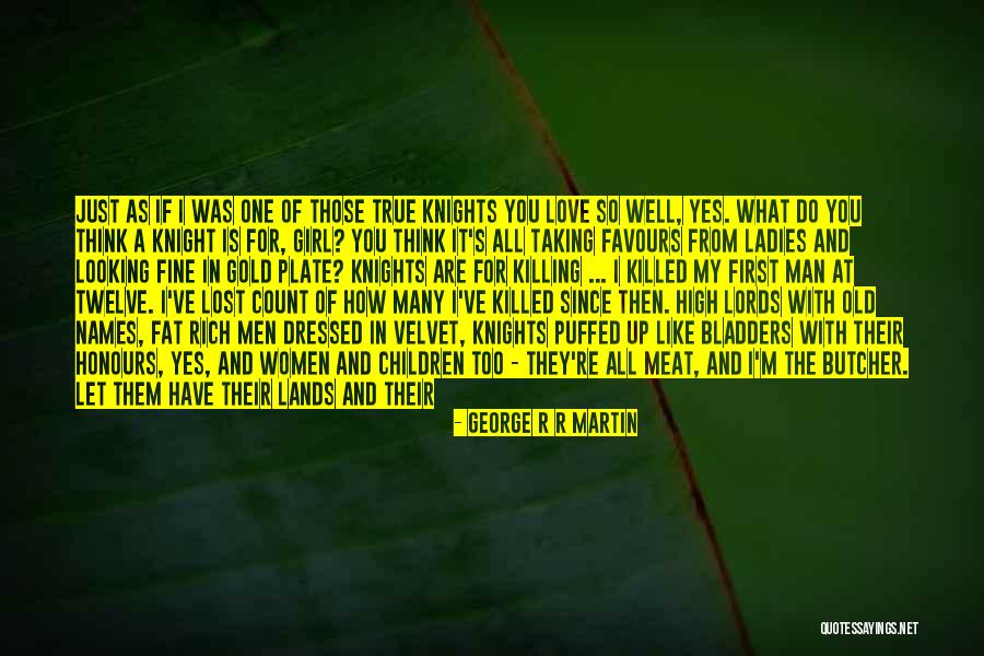 Looking True Love Quotes By George R R Martin