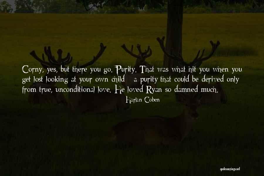 Looking True Love Quotes By Harlan Coben Looking True Love Quotes By Harlan Coben