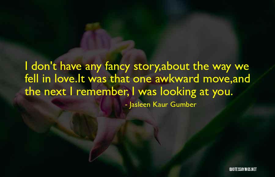 Looking True Love Quotes By Jasleen Kaur Gumber