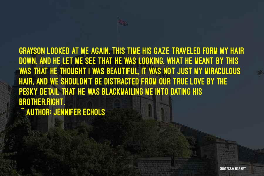Looking True Love Quotes By Jennifer Echols