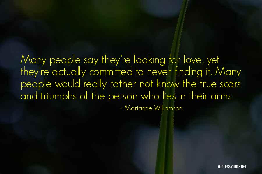 Looking True Love Quotes By Marianne Williamson Looking True Love Quotes By Marianne Williamson