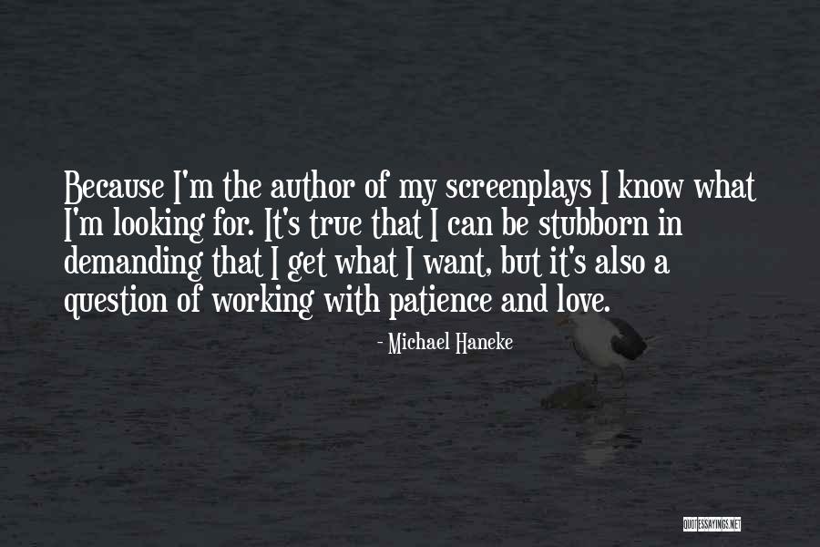 Looking True Love Quotes By Michael Haneke