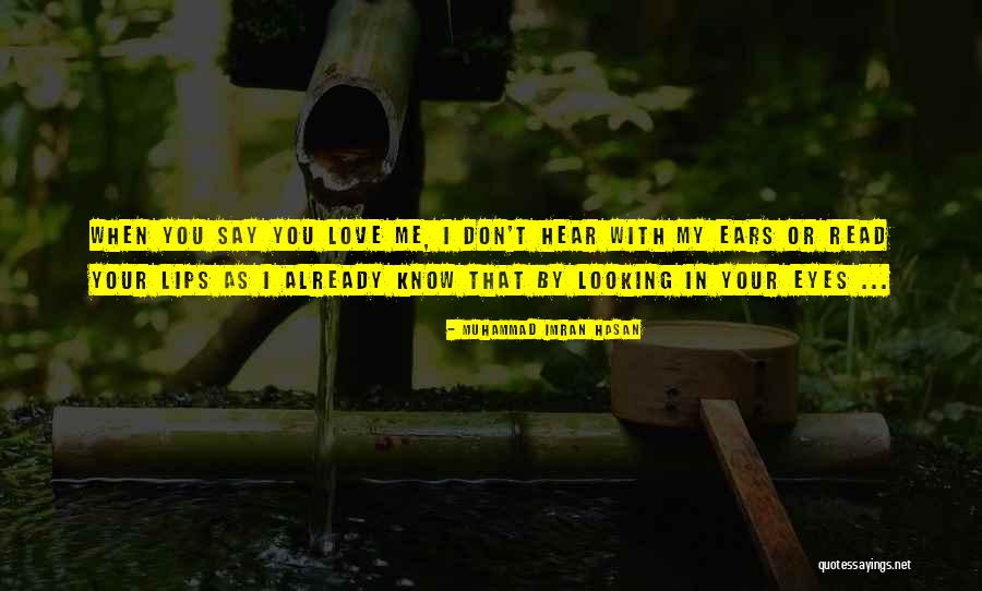 Looking True Love Quotes By Muhammad Imran Hasan Looking True Love Quotes By Muhammad Imran Hasan