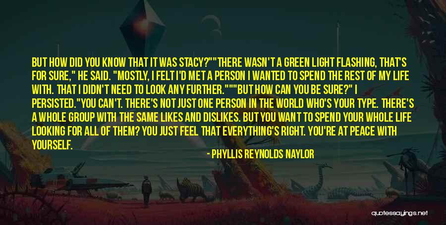 Looking True Love Quotes By Phyllis Reynolds Naylor