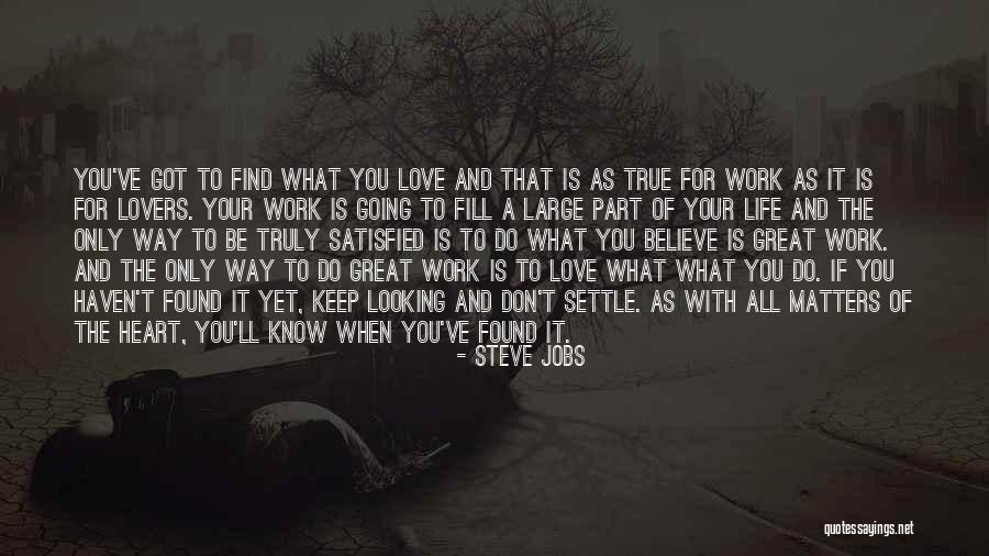 Looking True Love Quotes By Steve Jobs