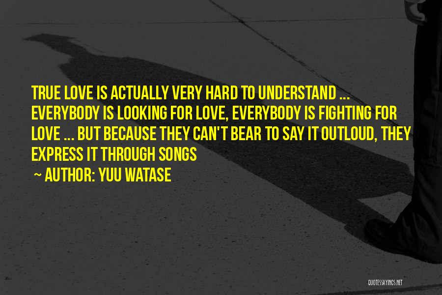 Looking True Love Quotes By Yuu Watase