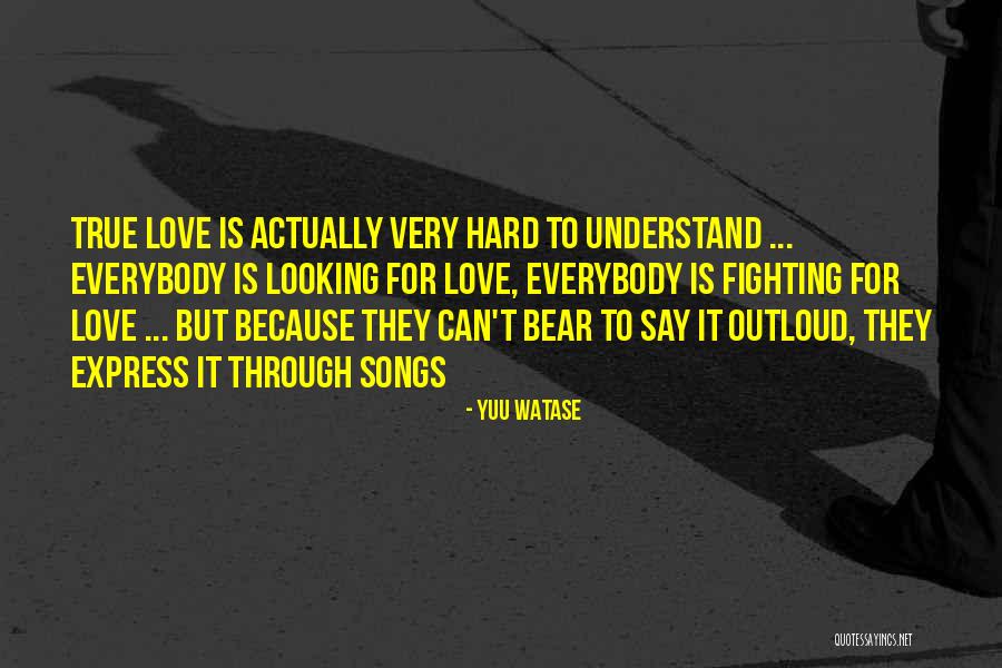 Looking True Love Quotes By Yuu Watase Looking True Love Quotes By Yuu Watase