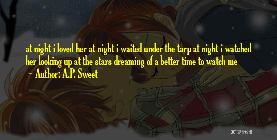 Looking Up At The Night Sky Quotes By A.P. Sweet