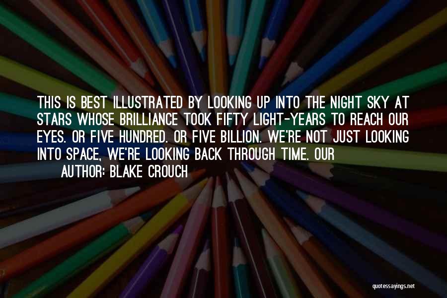 Looking Up At The Night Sky Quotes By Blake Crouch