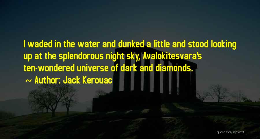 Looking Up At The Night Sky Quotes By Jack Kerouac