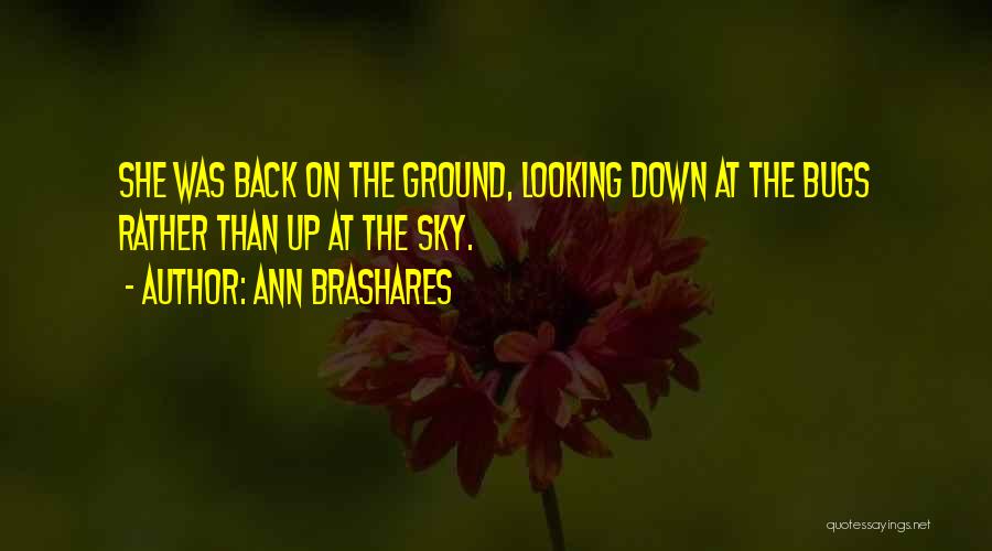 Looking Up At The Sky Quotes By Ann Brashares