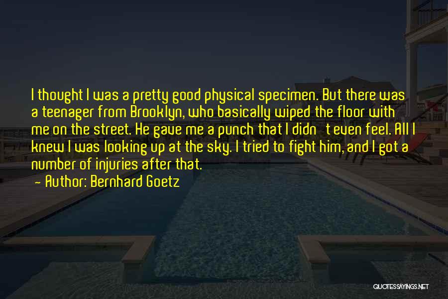 Looking Up At The Sky Quotes By Bernhard Goetz
