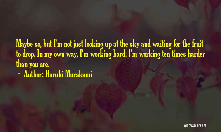 Looking Up At The Sky Quotes By Haruki Murakami