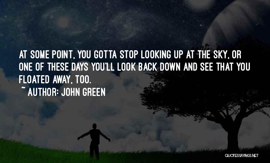 Looking Up At The Sky Quotes By John Green