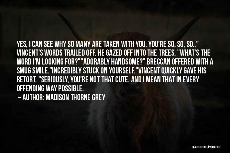 Looking Up At Trees Quotes By Madison Thorne Grey