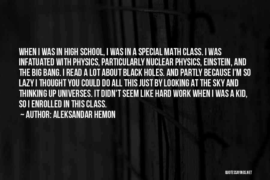 Looking Up High Quotes By Aleksandar Hemon