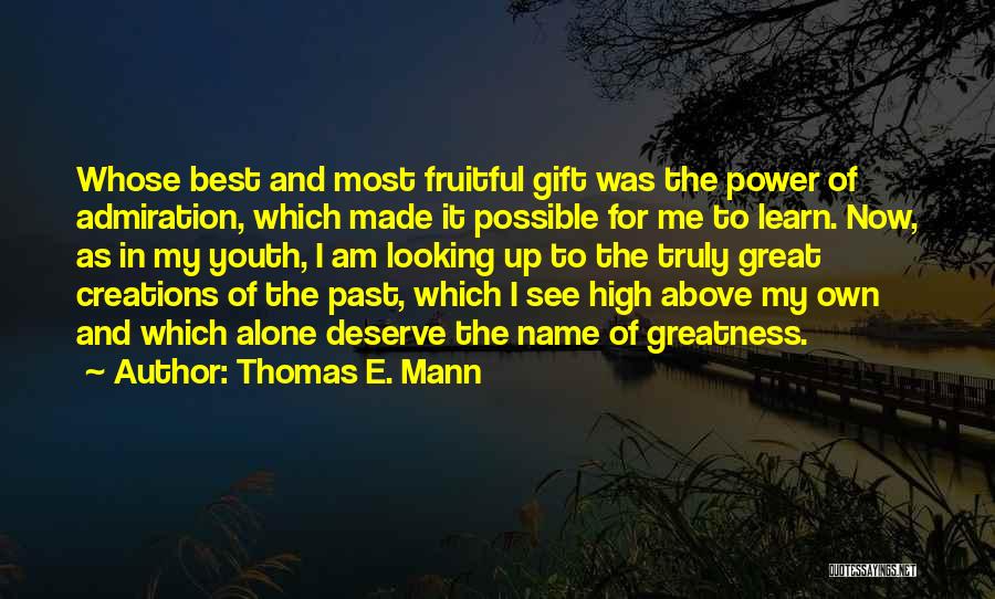 Looking Up High Quotes By Thomas E. Mann