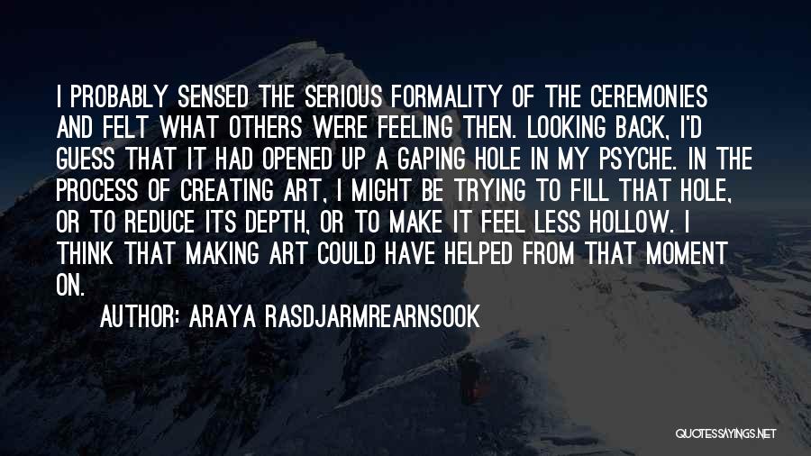 Looking Up To Others Quotes By Araya Rasdjarmrearnsook