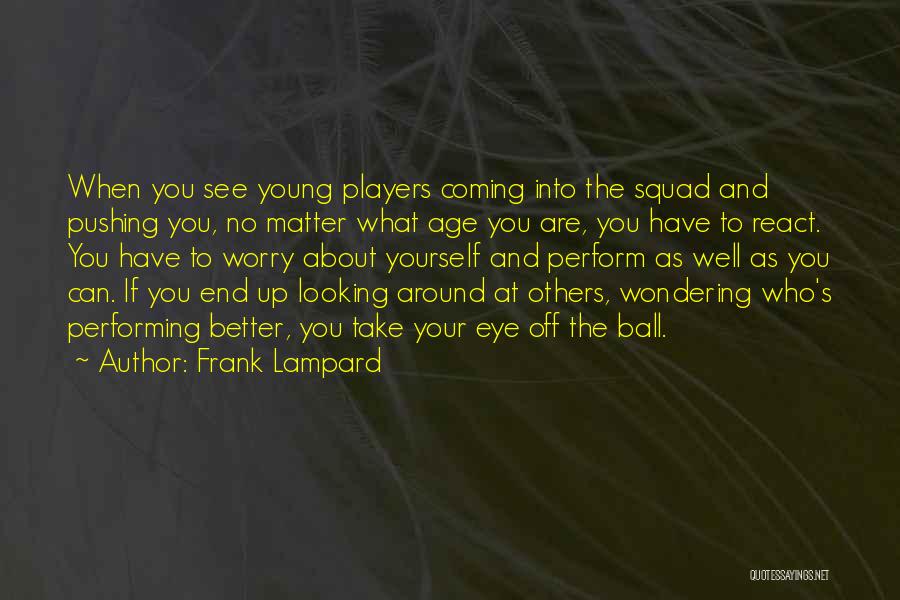 Looking Up To Others Quotes By Frank Lampard