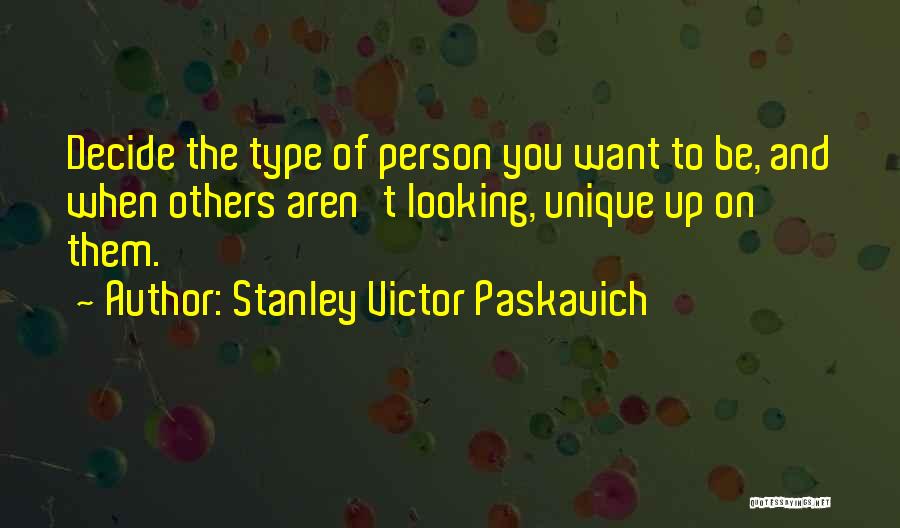 Looking Up To Others Quotes By Stanley Victor Paskavich