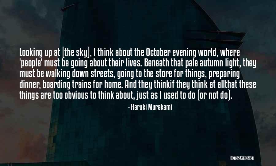 Looking Up To People Quotes By Haruki Murakami Looking Up To People Quotes By Haruki Murakami