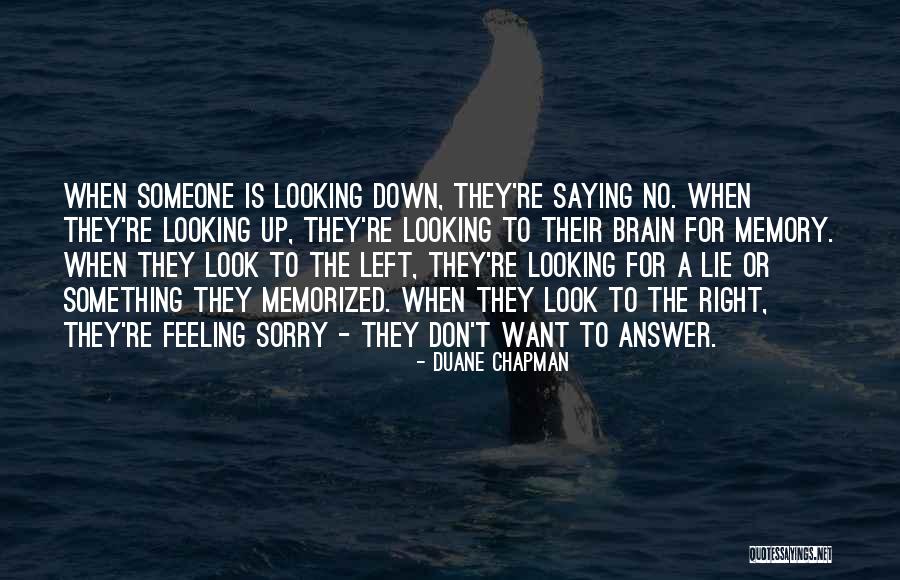 Looking Up To Someone Quotes By Duane Chapman Looking Up To Someone Quotes By Duane Chapman