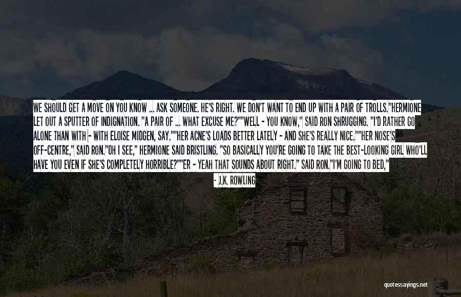 Looking Up To Someone Quotes By J.K. Rowling Looking Up To Someone Quotes By J.K. Rowling