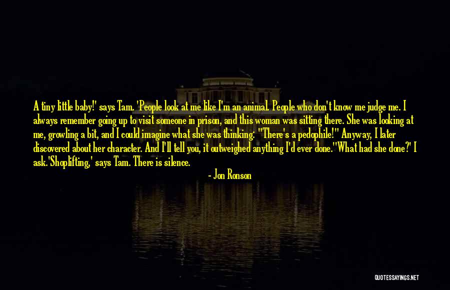 Looking Up To Someone Quotes By Jon Ronson Looking Up To Someone Quotes By Jon Ronson