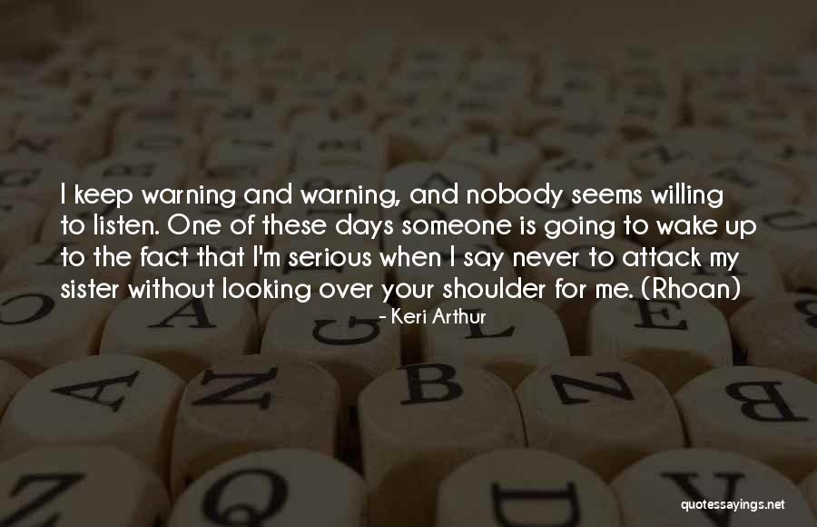 Looking Up To Someone Quotes By Keri Arthur Looking Up To Someone Quotes By Keri Arthur