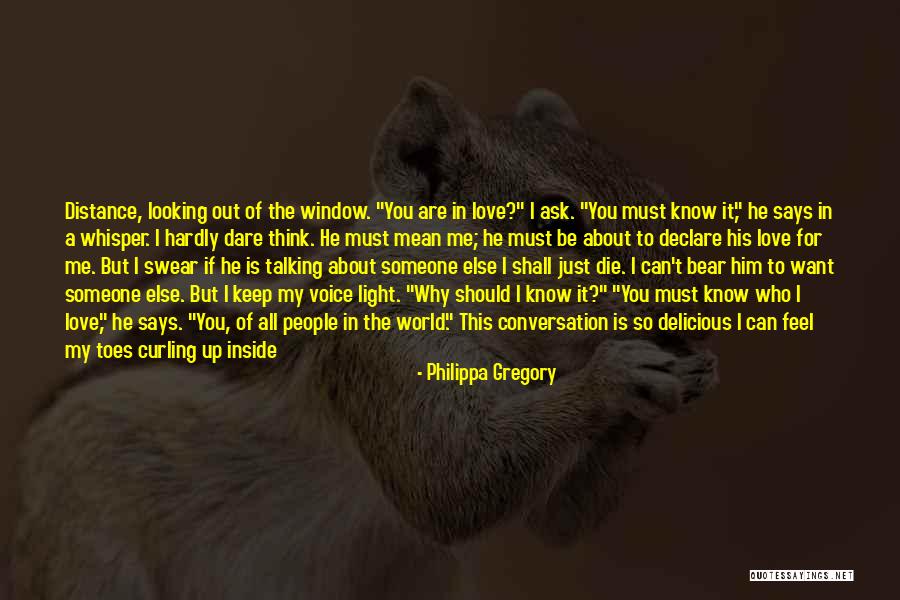 Looking Up To Someone Quotes By Philippa Gregory Looking Up To Someone Quotes By Philippa Gregory