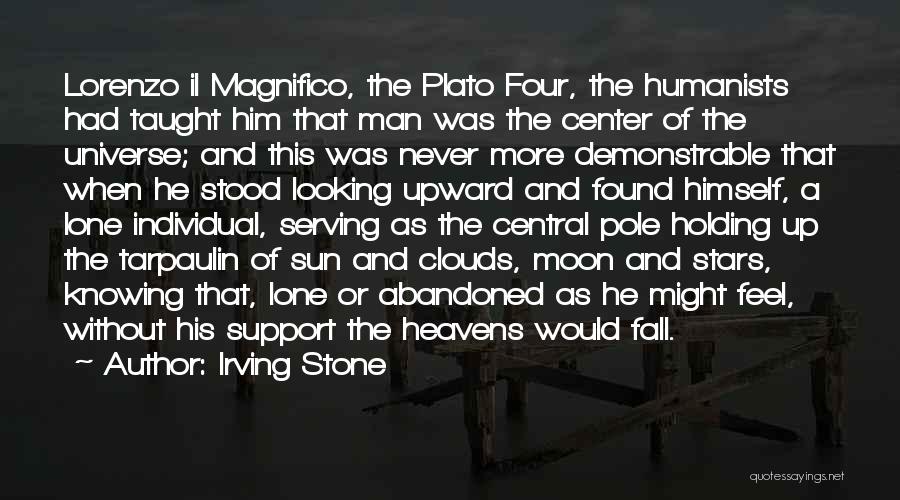 Looking Up To The Heavens Quotes By Irving Stone