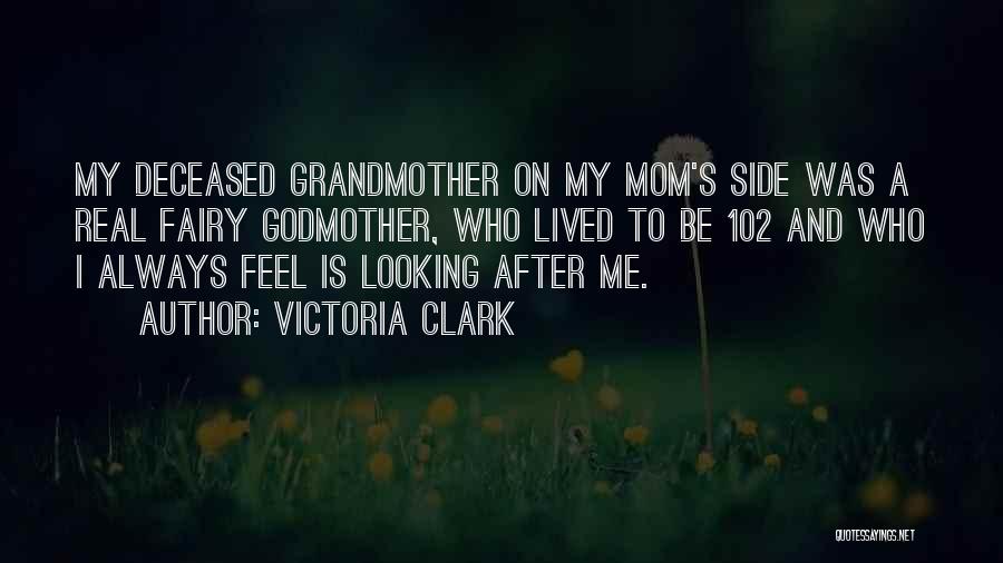 Looking Up To Your Mom Quotes By Victoria Clark