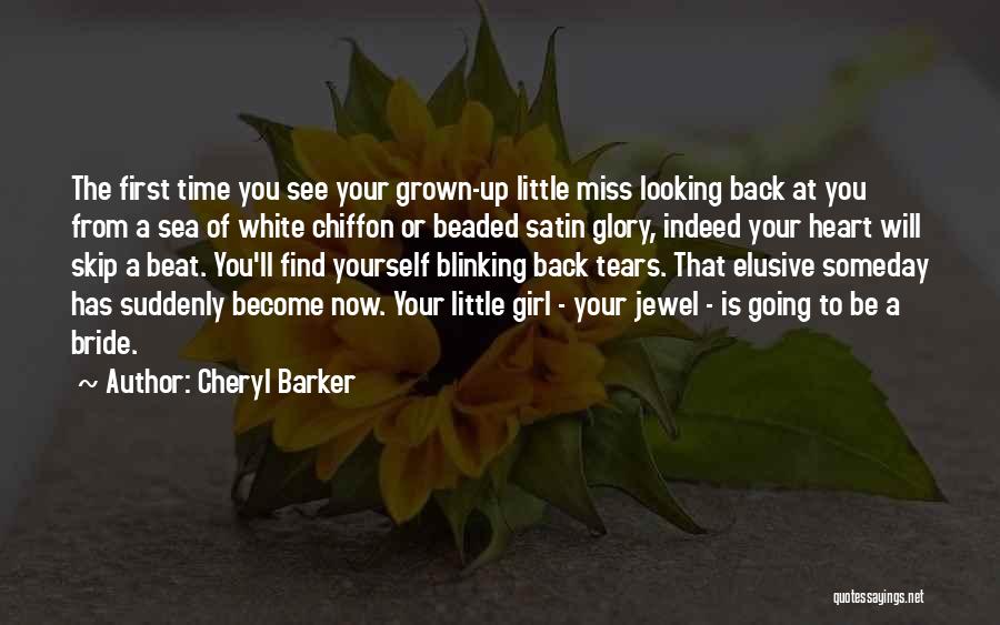Looking Up To Yourself Quotes By Cheryl Barker