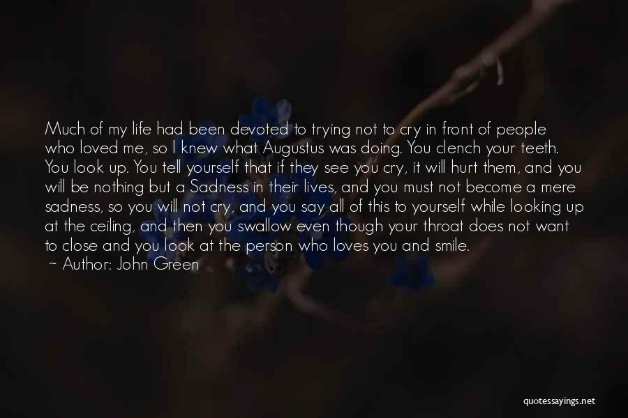 Looking Up To Yourself Quotes By John Green