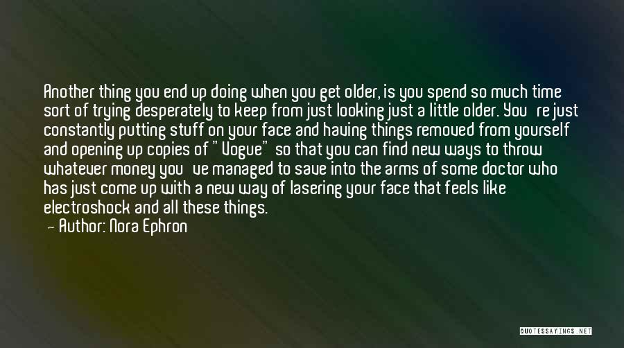 Looking Up To Yourself Quotes By Nora Ephron