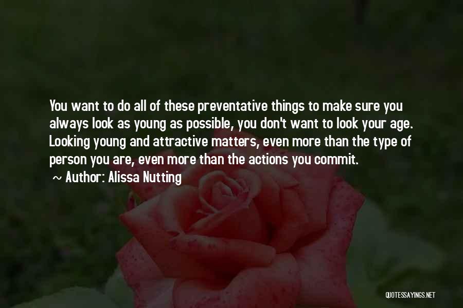 Looking Young Quotes By Alissa Nutting