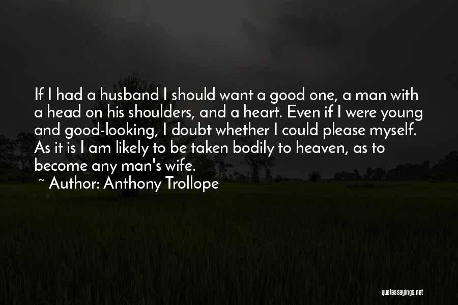 Looking Young Quotes By Anthony Trollope