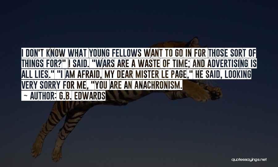 Looking Young Quotes By G.B. Edwards