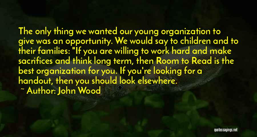 Looking Young Quotes By John Wood