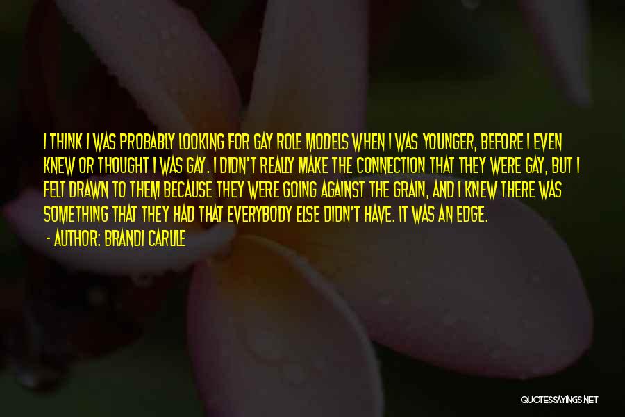 Looking Younger Quotes By Brandi Carlile